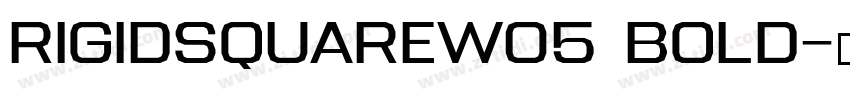 RigidSquareW05 Bold字体转换